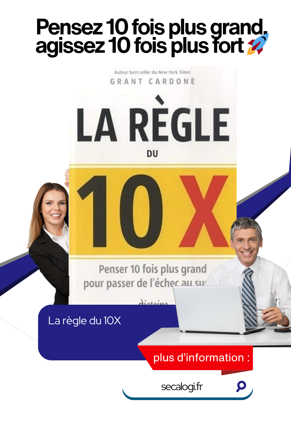 La règle du 10X – Grant Cardone La règle du 10X – Grant Cardone