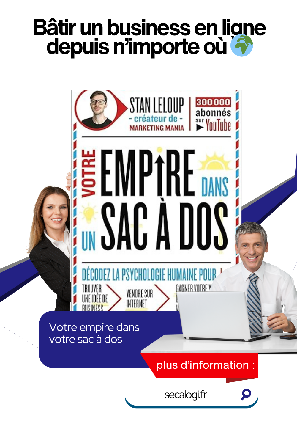 Votre empire dans votre sac à dos – Stan Leloup Votre empire dans votre sac à dos – Stan Leloup