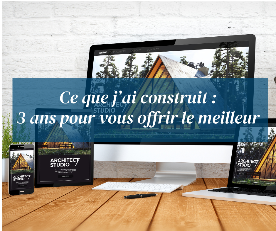 Ce que j’ai construit 3 ans pour vous offrir le meilleur (1) Ce que j’ai construit 3 ans pour vous offrir le meilleur